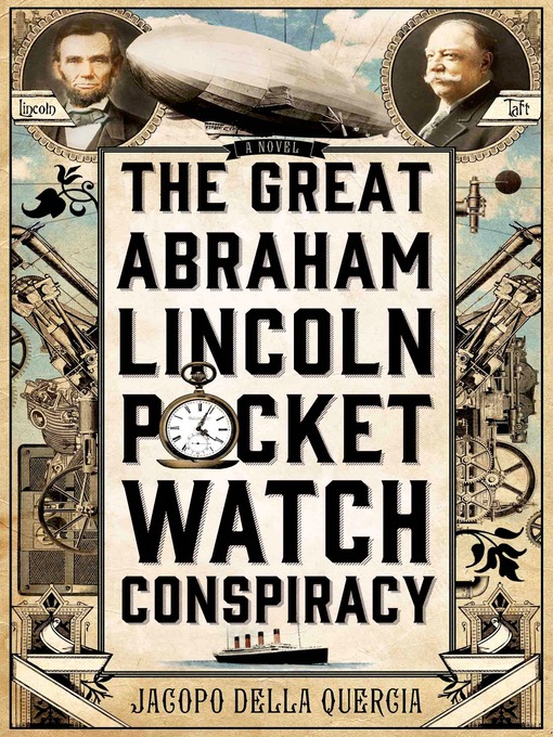 Title details for The Great Abraham Lincoln Pocket Watch Conspiracy by Jacopo della Quercia - Wait list
